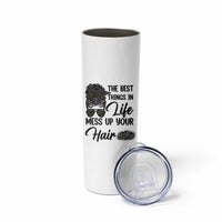 Funny Biker Woman Skinny Tumbler The Best Things In Life Mess Up Your Hair