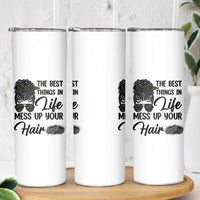Funny Biker Woman Skinny Tumbler The Best Things In Life Mess Up Your Hair