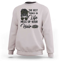 Funny Biker Woman Sweatshirt The Best Things In Life Mess Up Your Hair - Wonder Print Shop