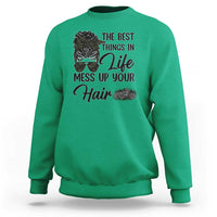 Funny Biker Woman Sweatshirt The Best Things In Life Mess Up Your Hair - Wonder Print Shop