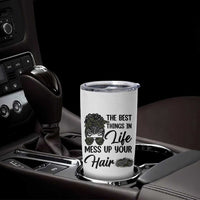 Funny Biker Woman Tumbler Cup The Best Things In Life Mess Up Your Hair