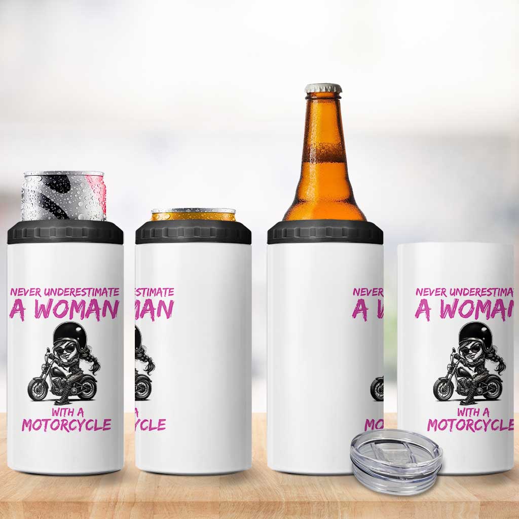 Funny Biker Woman 4 in 1 Can Cooler Tumbler Never Underestimate A Women On A Motorcycle