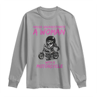 Funny Biker Woman Long Sleeve Shirt Never Underestimate A Women On A Motorcycle - Wonder Print Shop