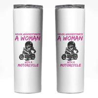 Funny Biker Woman Skinny Tumbler Never Underestimate A Women On A Motorcycle