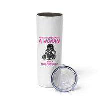 Funny Biker Woman Skinny Tumbler Never Underestimate A Women On A Motorcycle