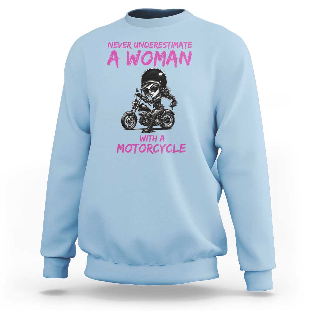 Funny Biker Woman Sweatshirt Never Underestimate A Women On A Motorcycle - Wonder Print Shop