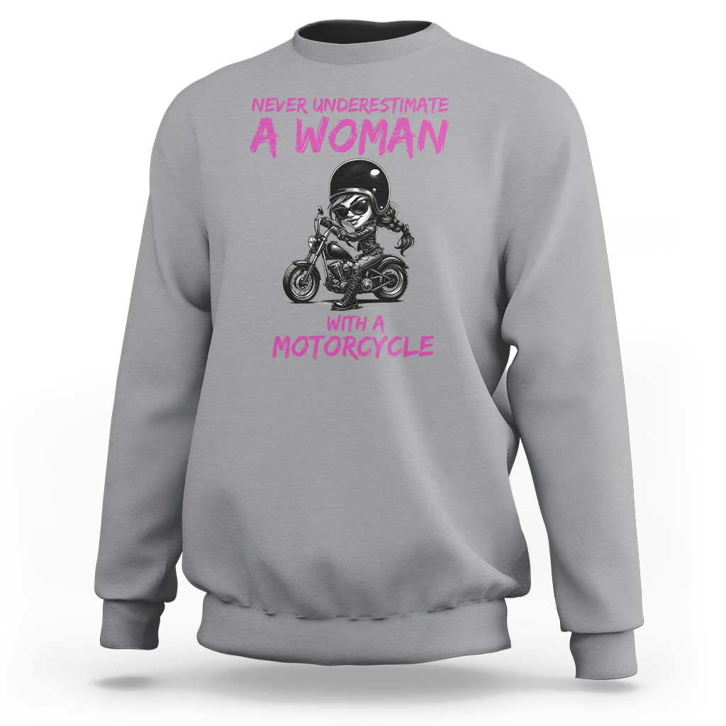 Funny Biker Woman Sweatshirt Never Underestimate A Women On A Motorcycle - Wonder Print Shop