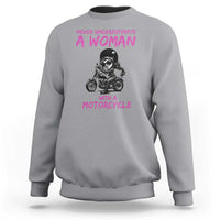 Funny Biker Woman Sweatshirt Never Underestimate A Women On A Motorcycle - Wonder Print Shop