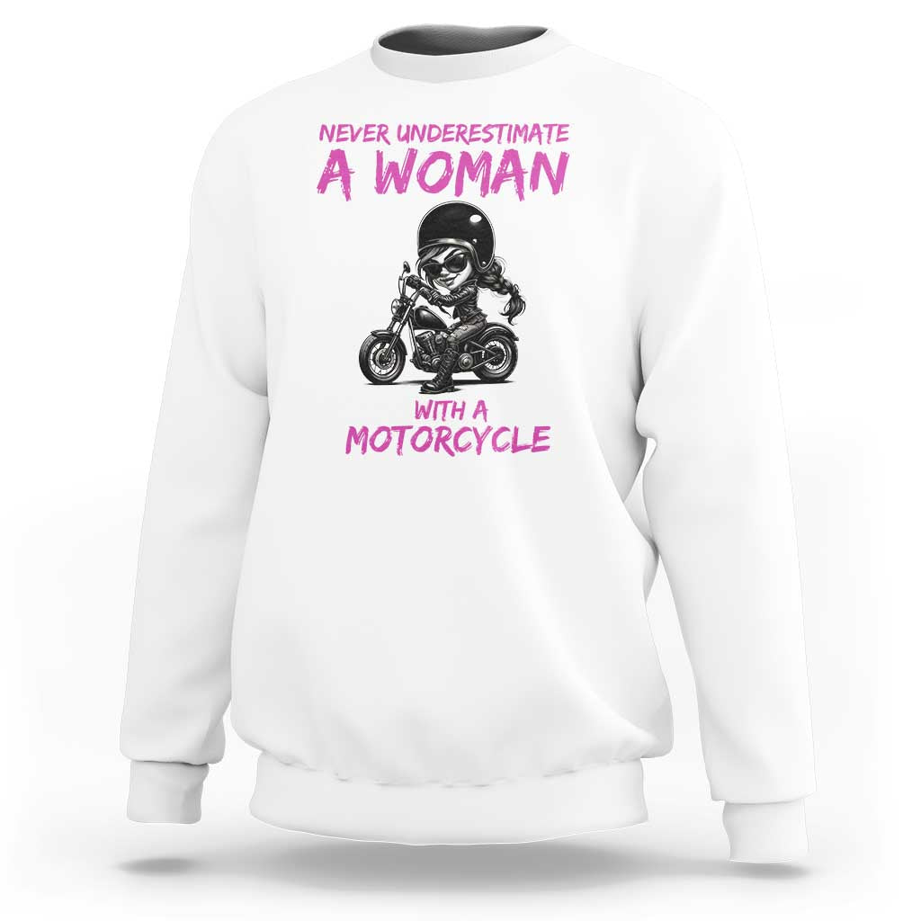 Funny Biker Woman Sweatshirt Never Underestimate A Women On A Motorcycle - Wonder Print Shop