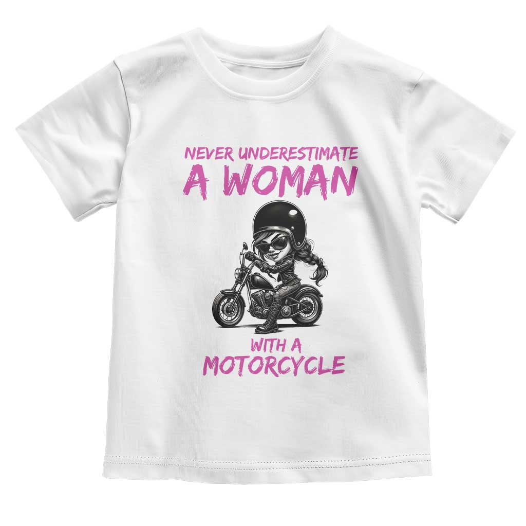Funny Biker Woman Toddler T Shirt Never Underestimate A Women On A Motorcycle - Wonder Print Shop