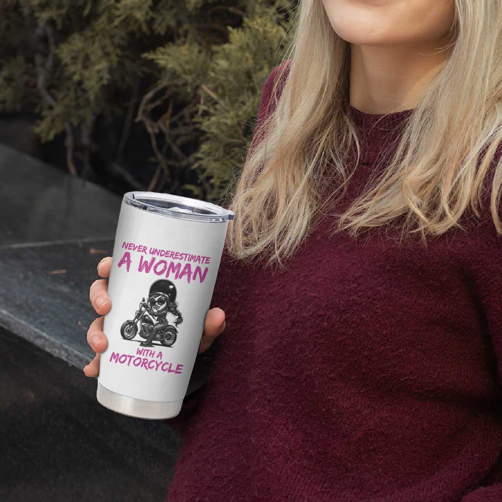 Funny Biker Woman Tumbler Cup Never Underestimate A Women On A Motorcycle