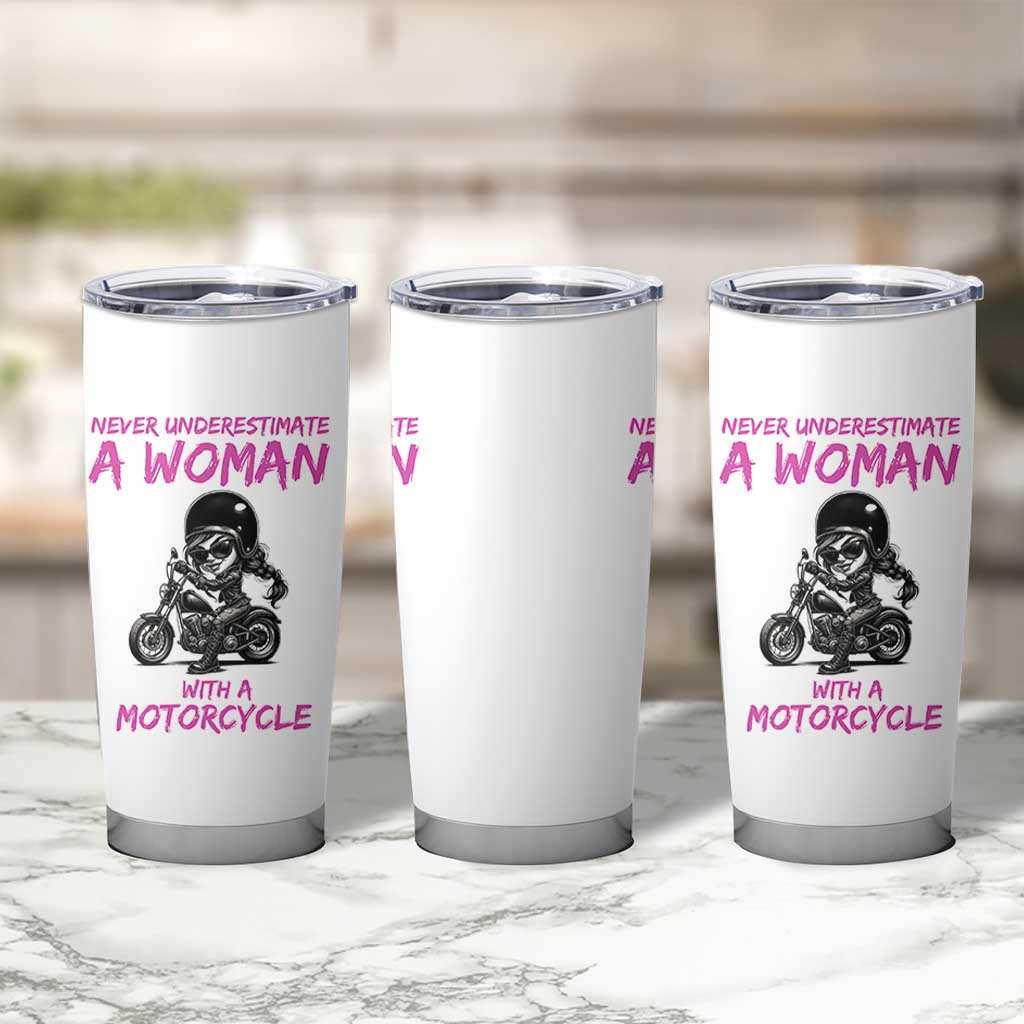 Funny Biker Woman Tumbler Cup Never Underestimate A Women On A Motorcycle