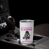 Funny Biker Woman Tumbler Cup Never Underestimate A Women On A Motorcycle