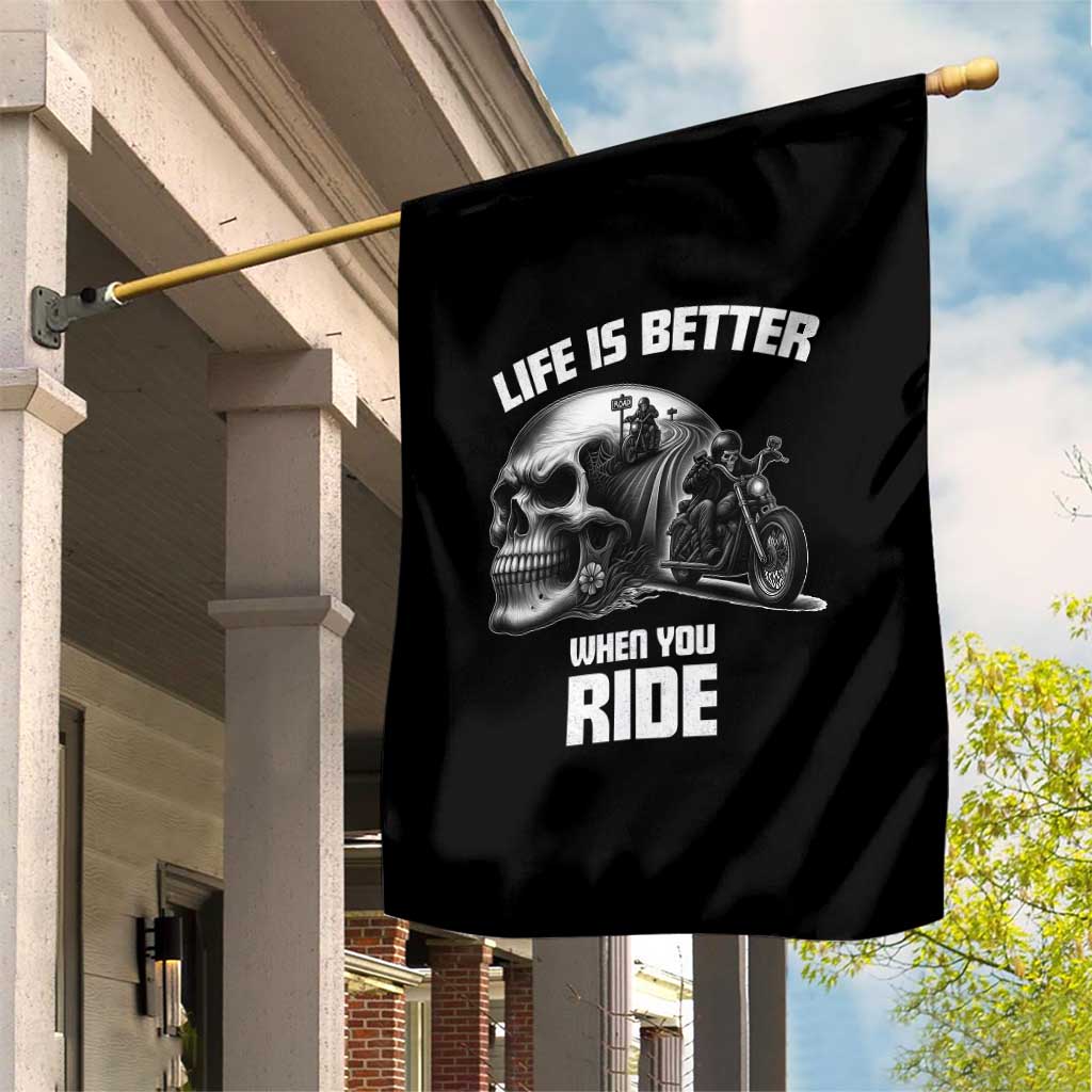 Funny Biker Skeleton Motorcycle Rider Garden Flag Life Is Better When You Ride - Wonder Print Shop