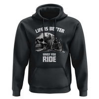 Funny Biker Skeleton Motorcycle Rider Hoodie Life Is Better When You Ride - Wonder Print Shop