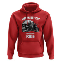 Funny Biker Skeleton Motorcycle Rider Hoodie Life Is Better When You Ride - Wonder Print Shop