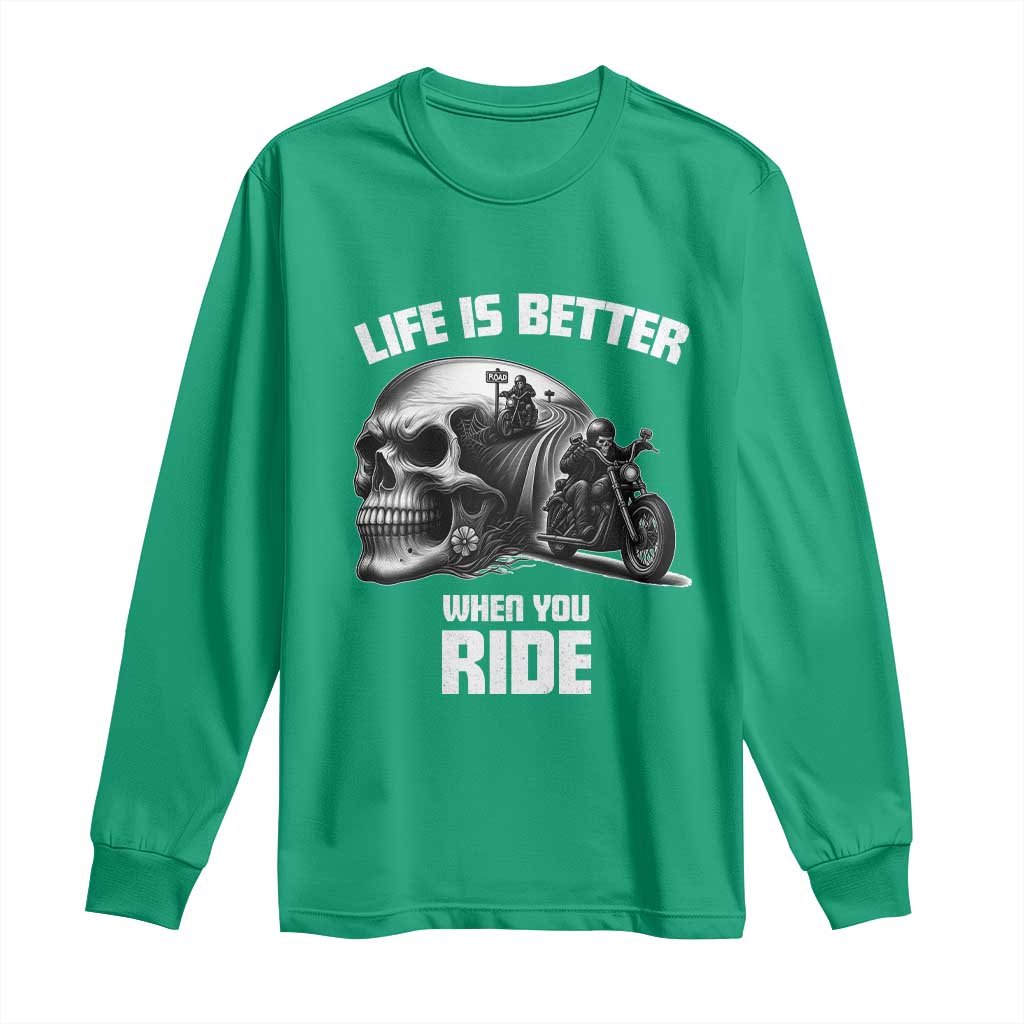 Funny Biker Skeleton Motorcycle Rider Long Sleeve Shirt Life Is Better When You Ride - Wonder Print Shop