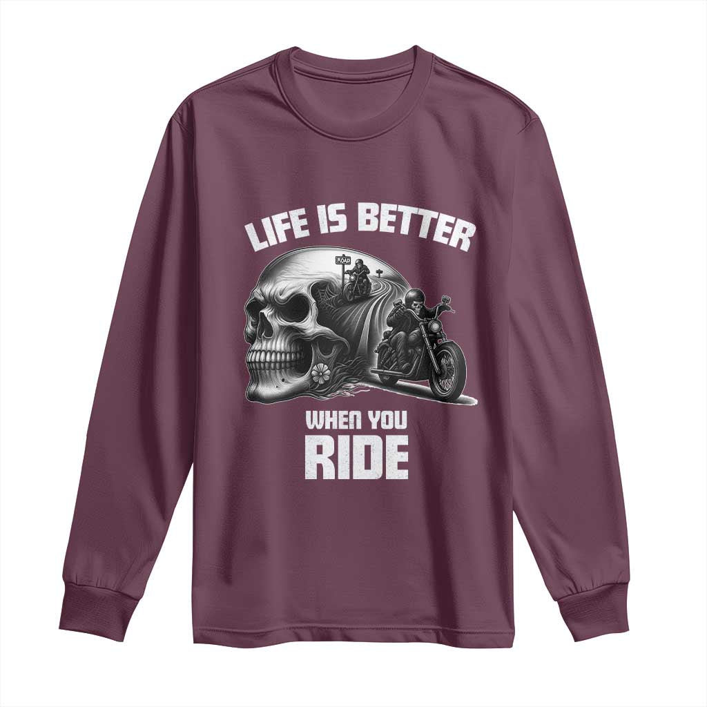 Funny Biker Skeleton Motorcycle Rider Long Sleeve Shirt Life Is Better When You Ride - Wonder Print Shop