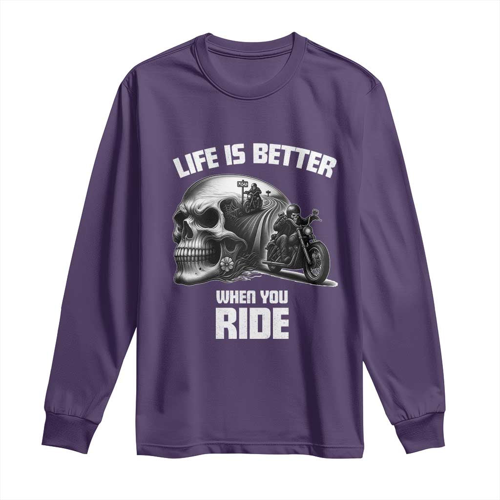Funny Biker Skeleton Motorcycle Rider Long Sleeve Shirt Life Is Better When You Ride - Wonder Print Shop