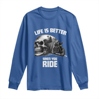 Funny Biker Skeleton Motorcycle Rider Long Sleeve Shirt Life Is Better When You Ride - Wonder Print Shop