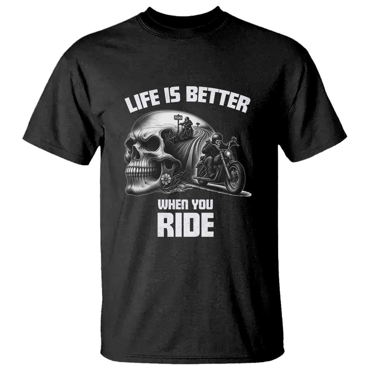 Funny Biker Skeleton Motorcycle Rider T Shirt Life Is Better When You Ride - Wonder Print Shop