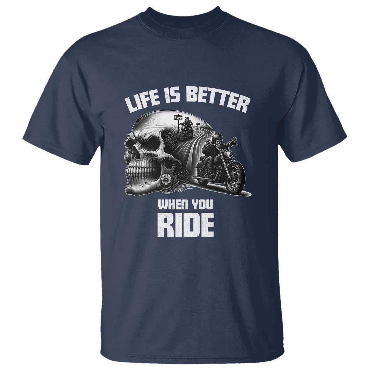 Funny Biker Skeleton Motorcycle Rider T Shirt Life Is Better When You Ride - Wonder Print Shop