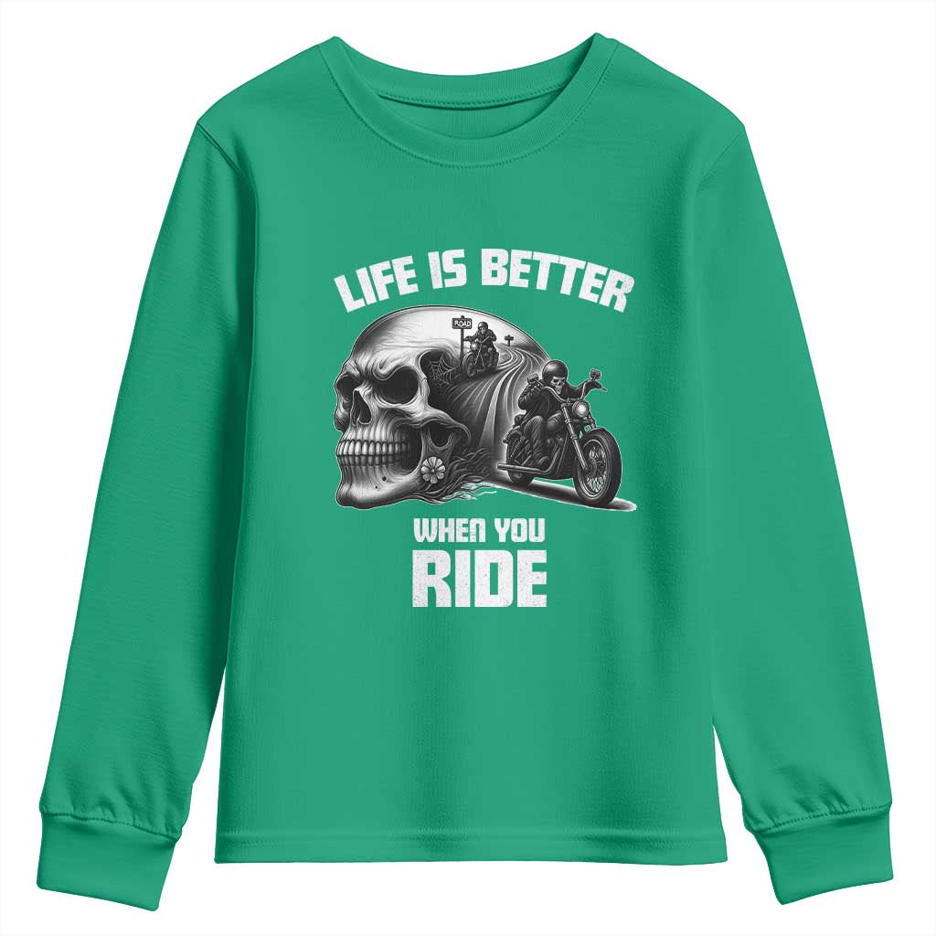 Funny Biker Skeleton Motorcycle Rider Youth Sweatshirt Life Is Better When You Ride - Wonder Print Shop