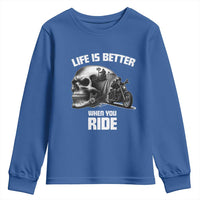 Funny Biker Skeleton Motorcycle Rider Youth Sweatshirt Life Is Better When You Ride - Wonder Print Shop