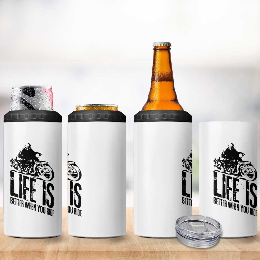 Funny Motorcycle Biker 4 in 1 Can Cooler Tumbler Life Is Better When You Ride