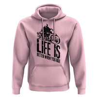 Funny Motorcycle Biker Hoodie Life Is Better When You Ride - Wonder Print Shop