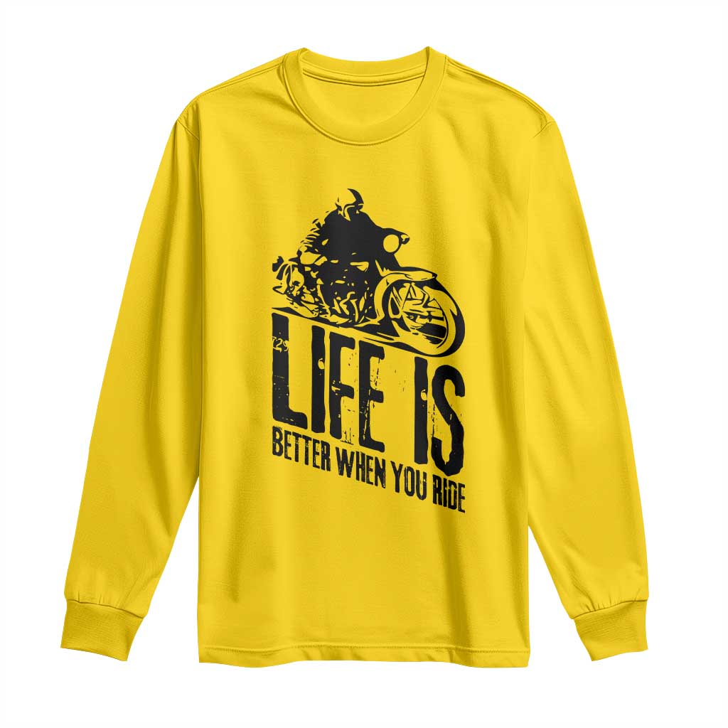 Funny Motorcycle Biker Long Sleeve Shirt Life Is Better When You Ride - Wonder Print Shop