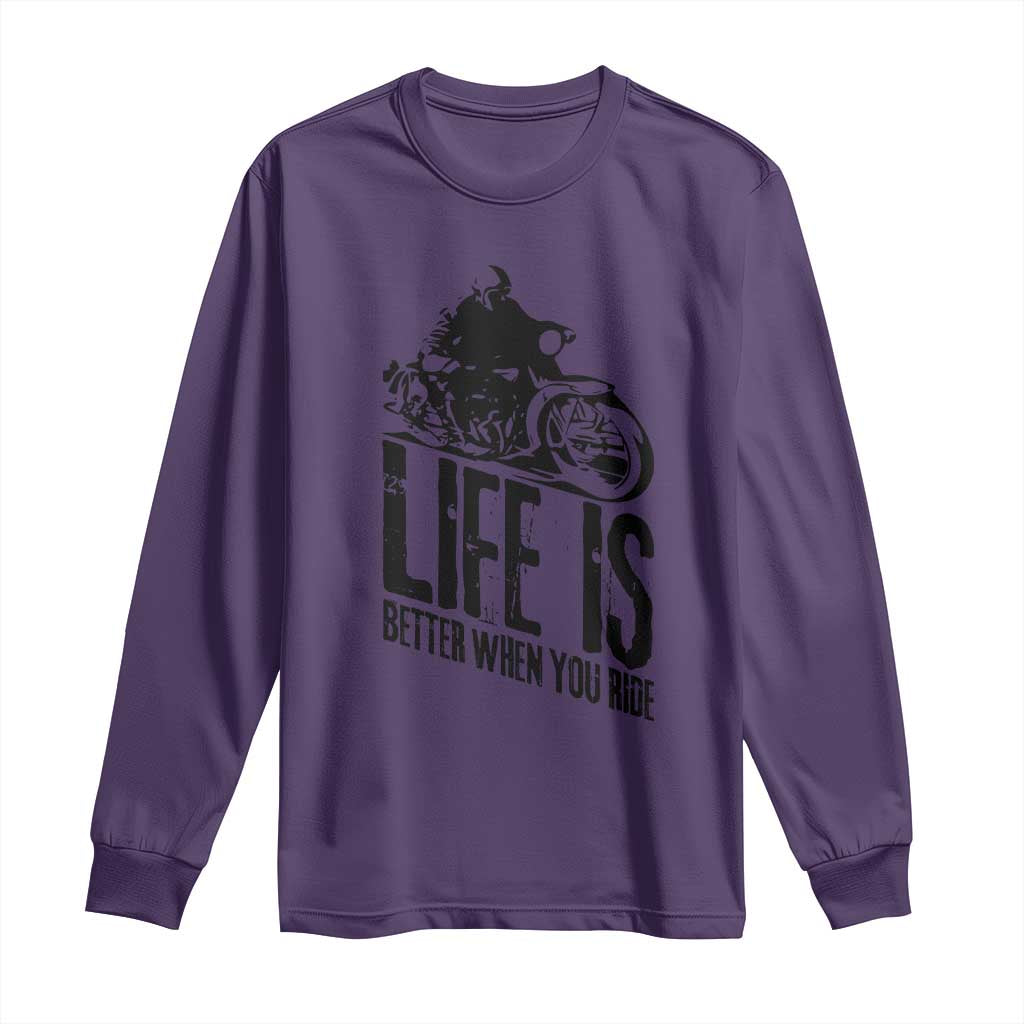 Funny Motorcycle Biker Long Sleeve Shirt Life Is Better When You Ride - Wonder Print Shop