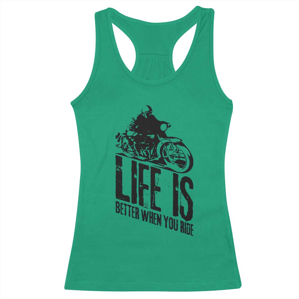 Funny Motorcycle Biker Racerback Tank Top Life Is Better When You Ride - Wonder Print Shop