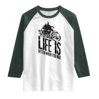 Funny Motorcycle Biker Raglan Shirt Life Is Better When You Ride - Wonder Print Shop