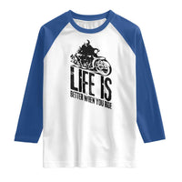Funny Motorcycle Biker Raglan Shirt Life Is Better When You Ride - Wonder Print Shop