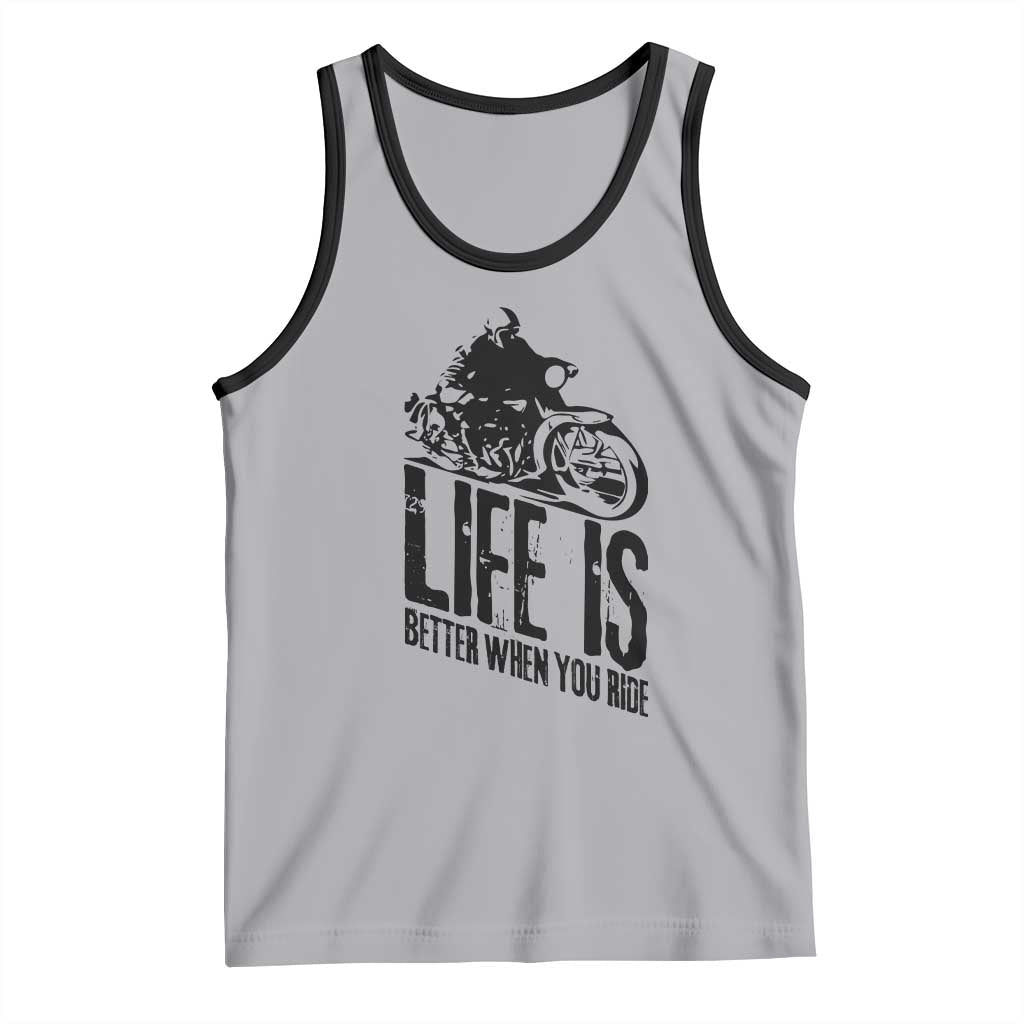 Funny Motorcycle Biker Tank Top Life Is Better When You Ride - Wonder Print Shop
