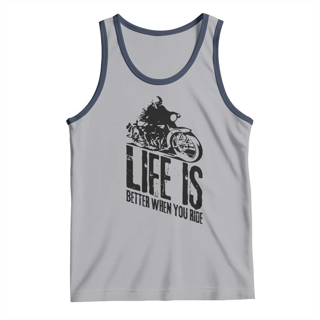 Funny Motorcycle Biker Tank Top Life Is Better When You Ride - Wonder Print Shop
