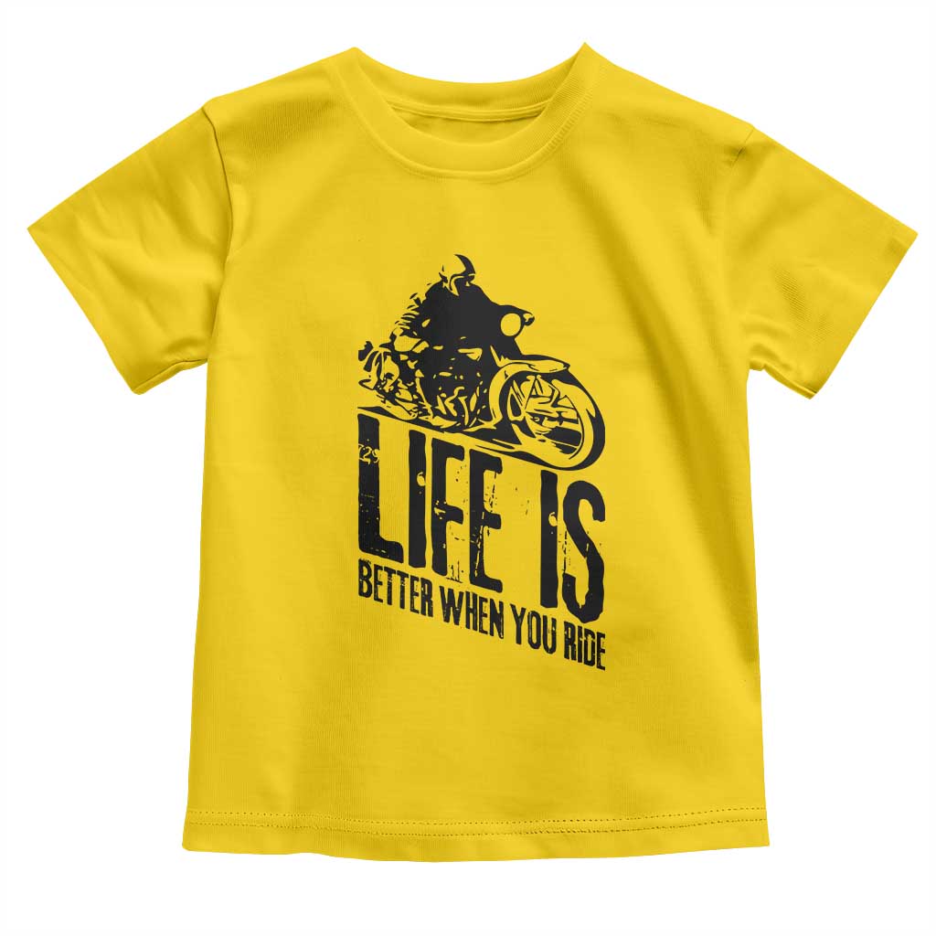 Funny Motorcycle Biker Toddler T Shirt Life Is Better When You Ride - Wonder Print Shop