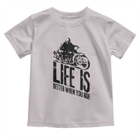Funny Motorcycle Biker Toddler T Shirt Life Is Better When You Ride - Wonder Print Shop