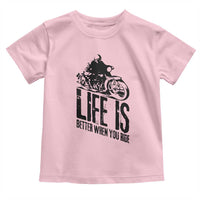 Funny Motorcycle Biker Toddler T Shirt Life Is Better When You Ride - Wonder Print Shop