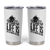 Funny Motorcycle Biker Tumbler Cup Life Is Better When You Ride