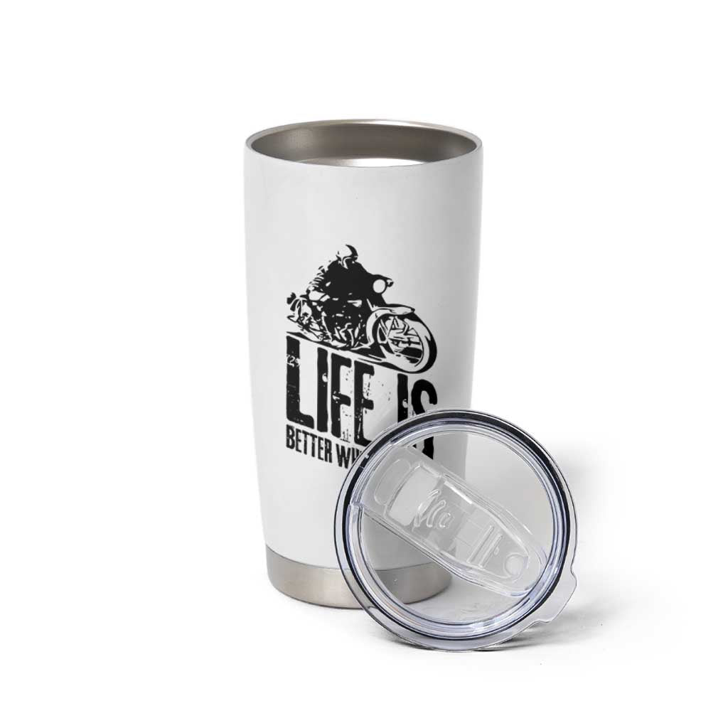 Funny Motorcycle Biker Tumbler Cup Life Is Better When You Ride