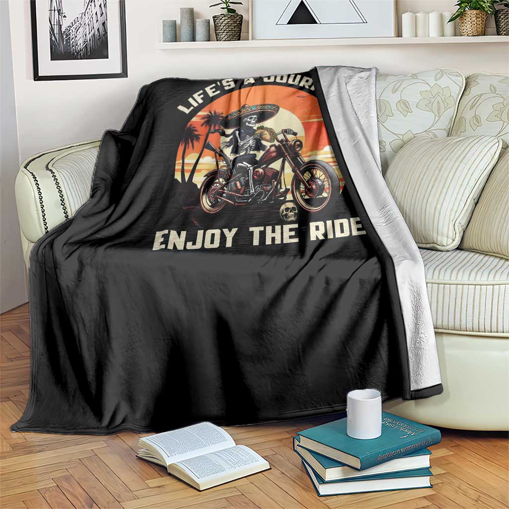 Funny Skeleton Mexican Motorcycle Biker Throw Blanket Life Is A Journey Enjoy the Ride - Wonder Print Shop