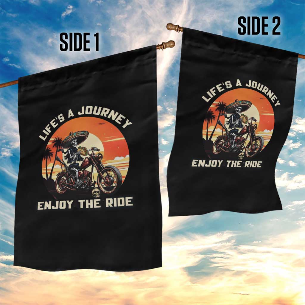 Funny Skeleton Mexican Motorcycle Biker Garden Flag Life Is A Journey Enjoy the Ride - Wonder Print Shop