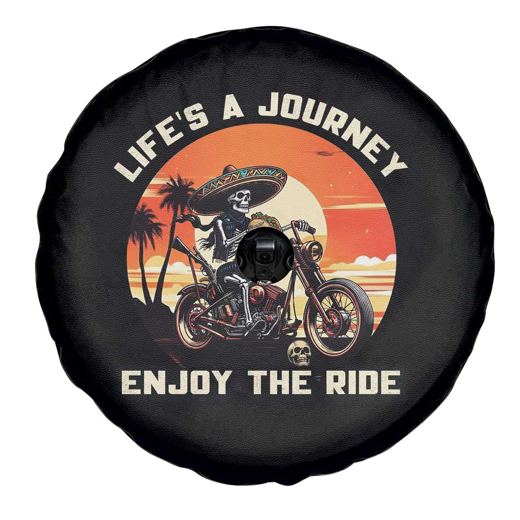 Funny Skeleton Mexican Motorcycle Biker Spare Tire Cover Life Is A Journey Enjoy the Ride - Wonder Print Shop