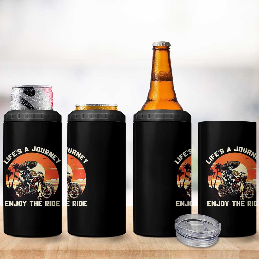 Funny Skeleton Mexican Motorcycle Biker 4 in 1 Can Cooler Tumbler Life Is A Journey Enjoy the Ride