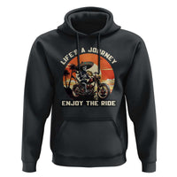 Funny Skeleton Mexican Motorcycle Biker Hoodie Life Is A Journey Enjoy the Ride - Wonder Print Shop