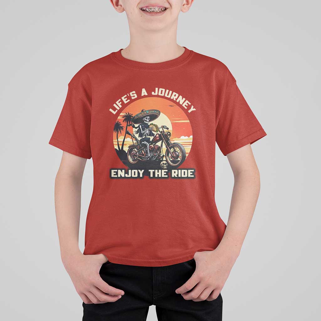 Funny Skeleton Mexican Motorcycle Biker T Shirt For Kid Life Is A Journey Enjoy the Ride - Wonder Print Shop
