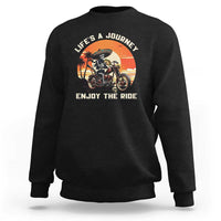 Funny Skeleton Mexican Motorcycle Biker Sweatshirt Life Is A Journey Enjoy the Ride - Wonder Print Shop