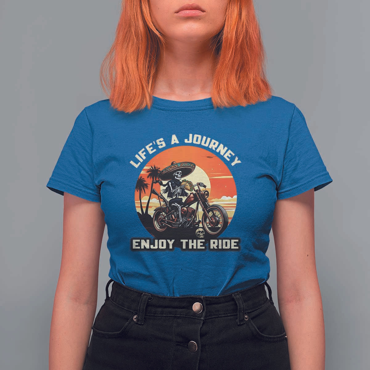 Funny Skeleton Mexican Motorcycle Biker T Shirt For Women Life Is A Journey Enjoy the Ride - Wonder Print Shop